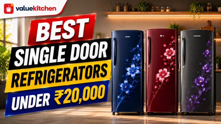 Best Single Door Refrigerators Under Rs. 20,000