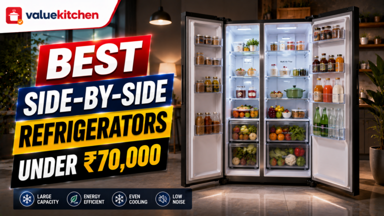5 Best Side-by-Side Refrigerators Under Rs. 70,000
