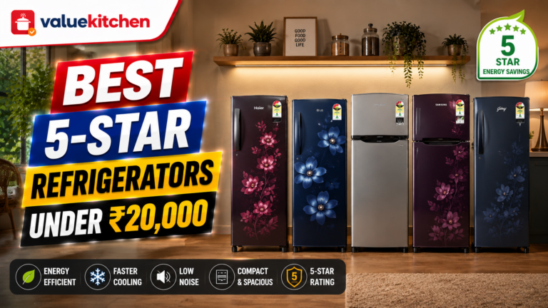 5 Best 5-Star Refrigerators Under Rs. 20,000