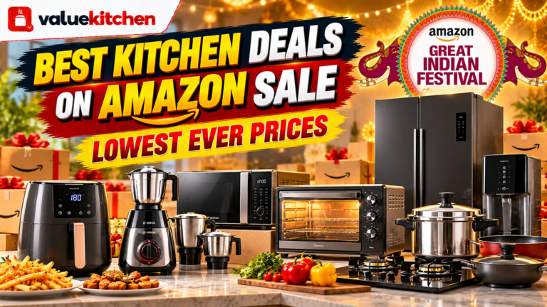 Amazon Great Indian Festival 2026: 20 Best Kitchen Appliances to Buy Right Now